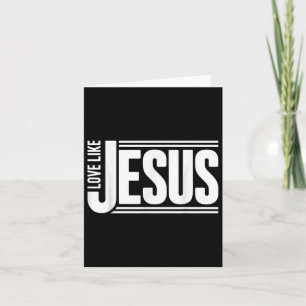 Liebe wie Jesus Christliche Bibel Verse Glaube Men Karte