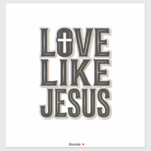 Liebe wie Jesus Christliche Typografie Design_1 Aufkleber