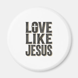 Liebe wie Jesus Christliche Typografie Design_1 Magnet