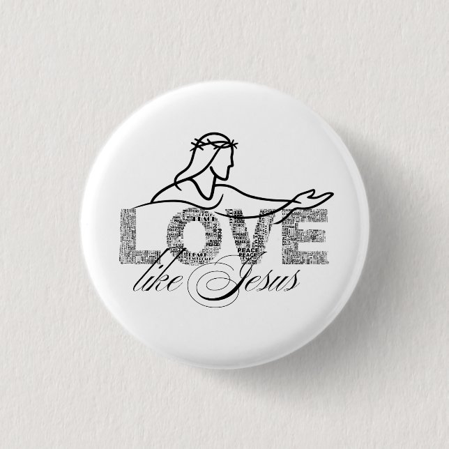 Liebe wie Jesus Christliche Typografie-Design Button (Vorderseite)