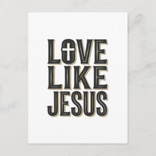 Liebe wie Jesus Christliches Typografie-Design_1 Postkarte