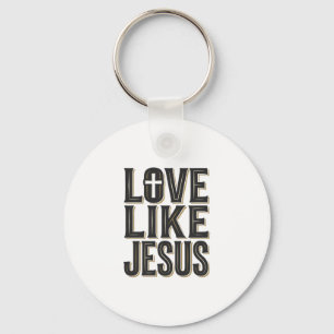 Liebe wie Jesus Christliches Typografie-Design_1 Schlüsselanhänger