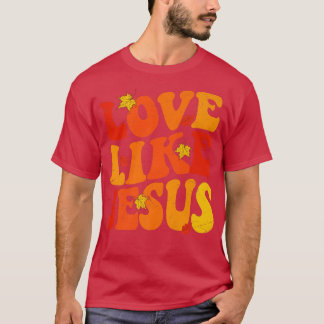 Liebe wie Jesus Herbst Herbstlaub Ästhetische Tren T-Shirt