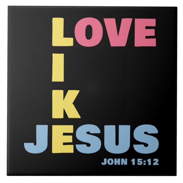 Liebe wie Jesus - Johannes 15:12 FrauenChristlich Fliese (Vorderseite)