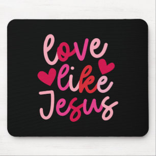 Liebe wie Jesus Kokette Herz Kreuz Christliches Ta Mousepad