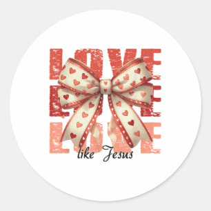 Liebe wie Jesus Kokette Schleife Christliches Vale Runder Aufkleber