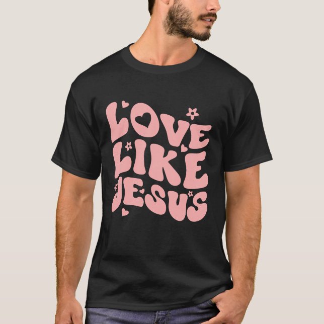 Liebe wie Jesus positive katholische Preppy Christ T-Shirt (Vorderseite)