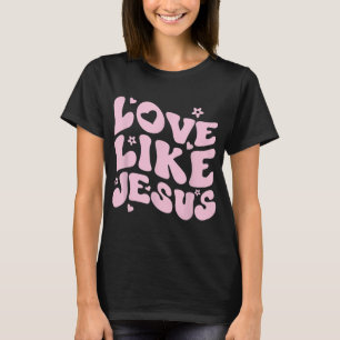 Liebe wie Jesus positive katholische Preppy Retro  T-Shirt