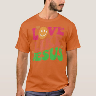 Liebe wie Jesus positive katholische Preppy Retro  T-Shirt