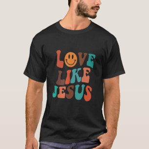 Liebe wie Jesus' Positive Katholische Retro-Christ T-Shirt