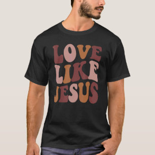 Liebe wie Jesus Positive Katholische Vornehm Retro T-Shirt