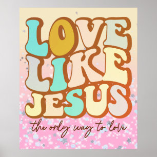 Liebe wie Jesus Poster