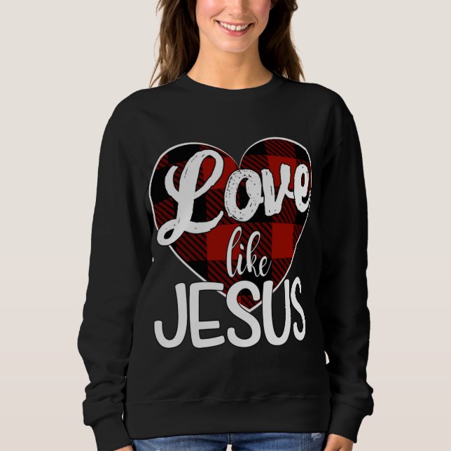 Liebe wie Jesus Red Kariert Buffalo Herz Sweatshirt (Vorderseite)