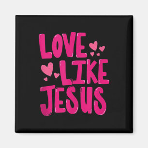 Liebe wie Jesus Religiös Gott Christlich Grafik Ta Magnet
