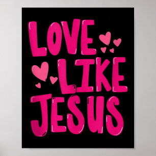 Liebe wie Jesus Religiös Gott Christlich Grafik Ta Poster