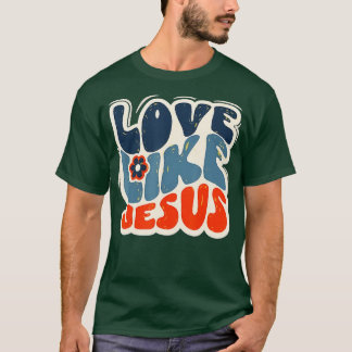 Liebe wie Jesus religiöse christlich (5) T-Shirt