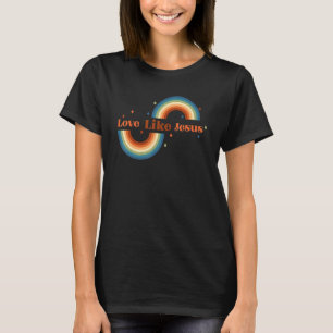 Liebe wie Jesus Religious Christlich 1 T-Shirt
