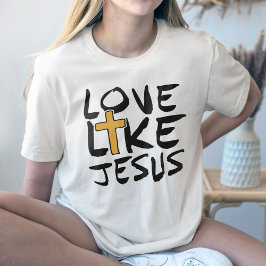 Liebe wie Jesus Shirt, Western Christlicher T - Sh T-Shirt