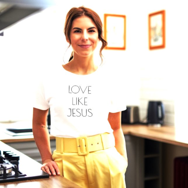 Liebe wie Jesus T - Shirt (Von Creator hochgeladen)