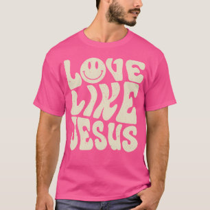 Liebe wie Jesus T-Shirt