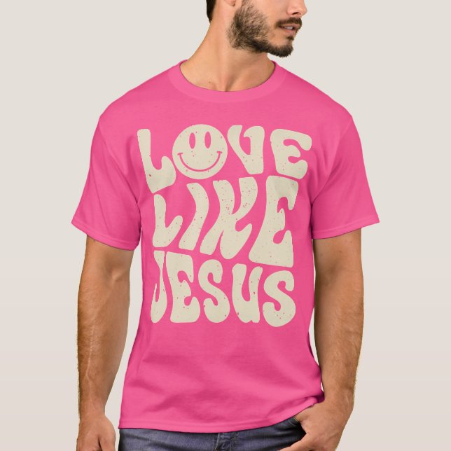 Liebe wie Jesus T-Shirt (Vorderseite)