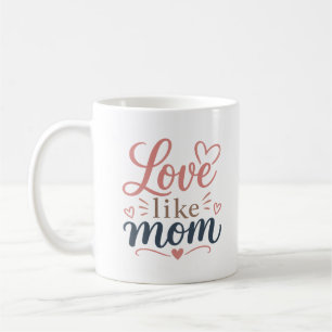 Liebe wie Mama Tasse Muttertag Geschenk für Mutter