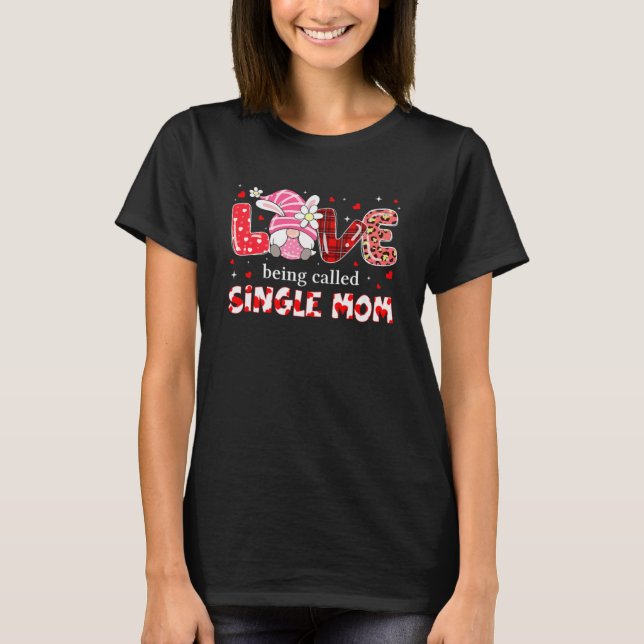 Liebe wird als Single Mama Gnome Leopard Mutter T-Shirt (Vorderseite)