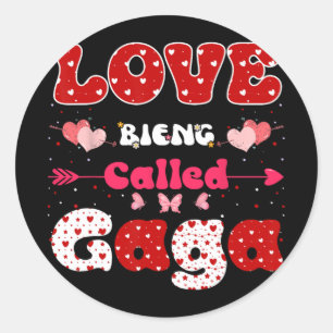 Liebe wird Gaga Funny Mother Day for Wome genannt Runder Aufkleber