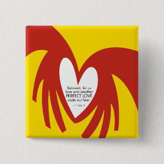 Liebe wirft heraus Furcht-Knopf Button