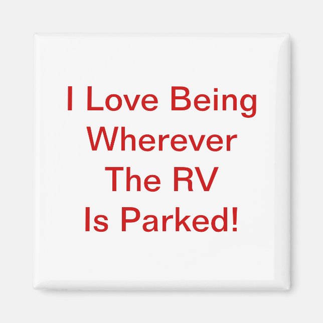 Liebe, wo der RV geparkt ist! Magnet (Vorne)