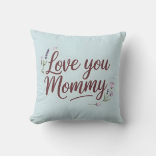 Liebe You Mommy Elegante Script Floral Kissen