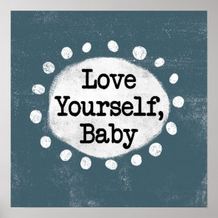 Liebe Yourself Baby - Grau Poster Wall Art