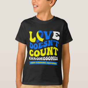 Liebe zählt Chromosomen nicht Welt Down-Syndrom T-Shirt