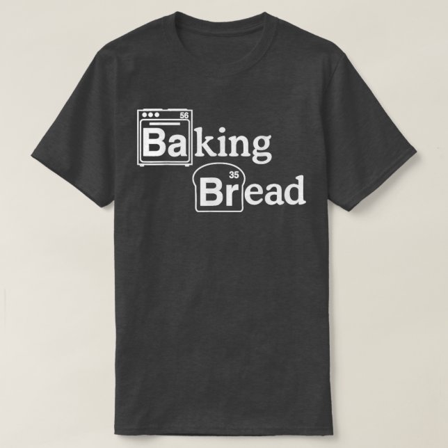 Liebe zu backen Bad Bread Funny TV Parody T - Shir T-Shirt (Design vorne)