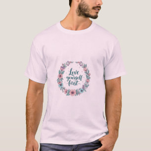 Liebe zuerst T-Shirt