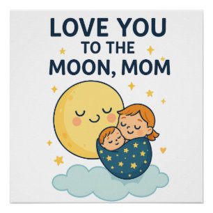 Liebe zum T - Shirt der Mama auf dem Mond Poster