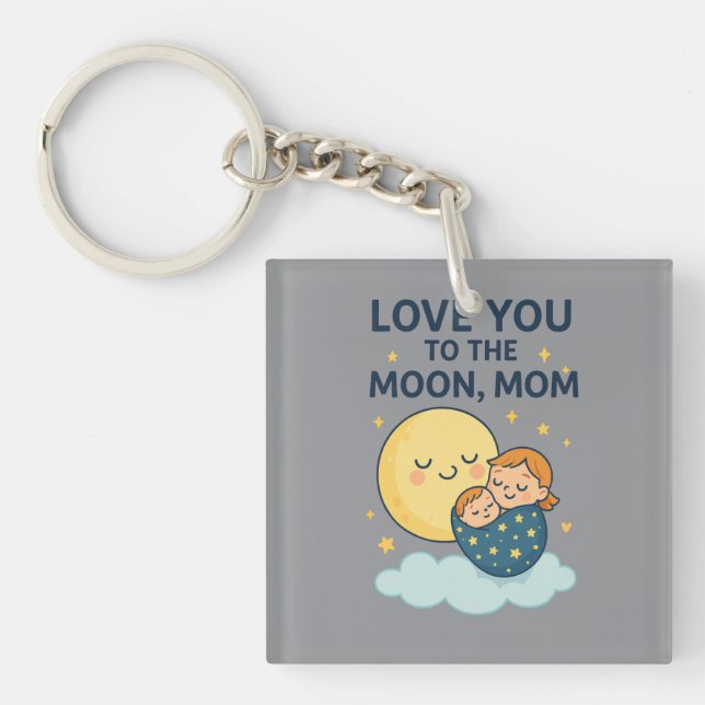 Liebe zum T - Shirt der Mama auf dem Mond Schlüsselanhänger (Vorderseite)