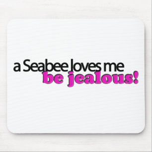 Lieben eines Seabee ich, sind eifersüchtig! Mousepad