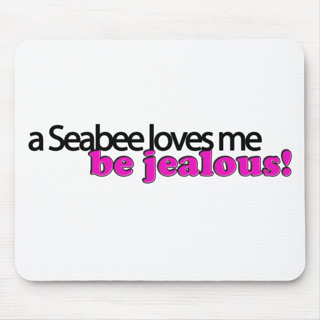 Lieben eines Seabee ich, sind eifersüchtig! Mousepad (Vorne)