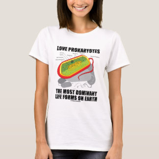 LiebeProkaryotes die meisten dominierenden T-Shirt