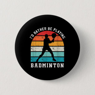 Lieber Badminton spielen Badminton-Spieler Sport Button