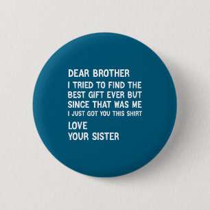 Lieber Bruder, ich habe versucht, das Geschenk lus Button