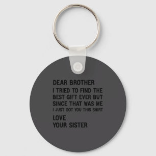 Lieber Bruder, ich habe versucht, das Geschenk lus Schlüsselanhänger