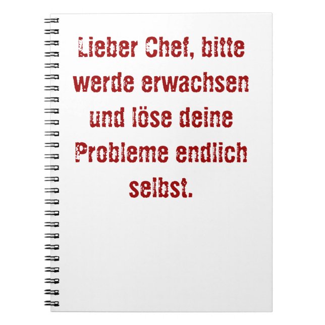 "Lieber Chef, bitte werde erwachsen..." Notizblock (Vorderseite)