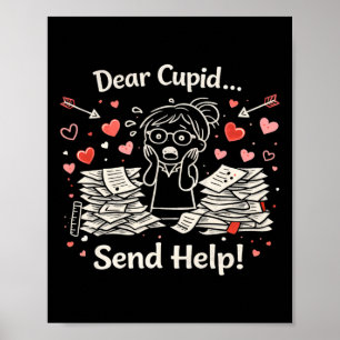 Lieber Cupid, schicke Hilfe Lustiges Valentinslehr Poster