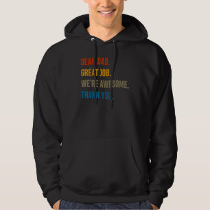 Lieber Dad, großartige Arbeit, wir sind großartig, Hoodie