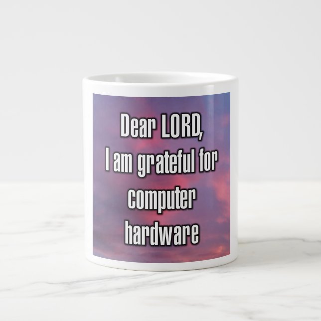 Lieber Herr, ich bin dankbar für Computer-Hardware Jumbo-Tasse (Vorderseite)