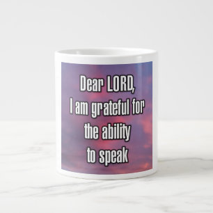 Lieber Herr, ich bin dankbar für die Fähigkeit zu. Jumbo-Tasse