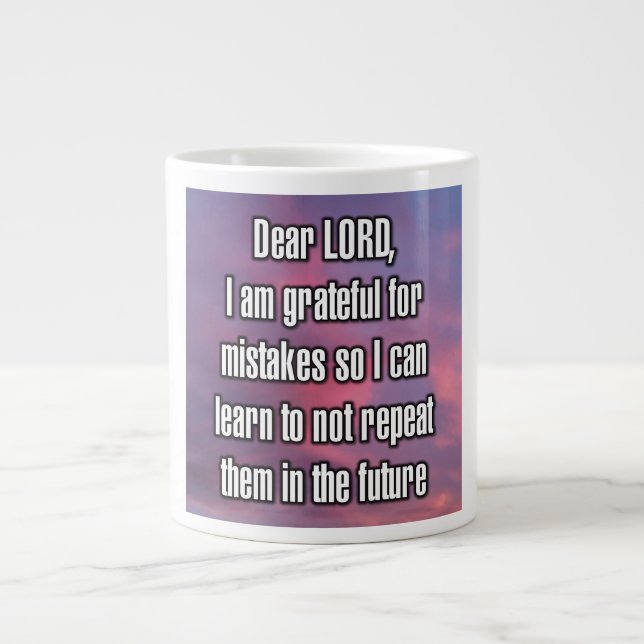 Lieber HERR, ich bin dankbar für Fehler, deshalb.. Jumbo-Tasse (Vorderseite)