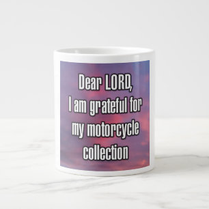 Lieber Herr, ich bin dankbar für mein Motorrad... Jumbo-Tasse